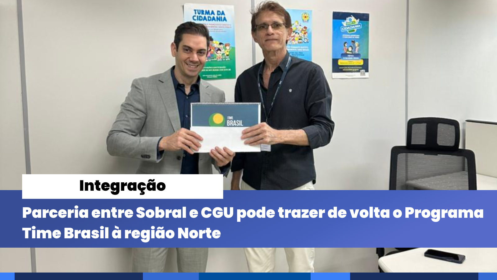 Parceria entre Sobral e CGU pode trazer de volta o Programa Time Brasil à reg...